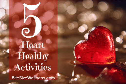 5 Heart Healthy Activities for Heart Health Month