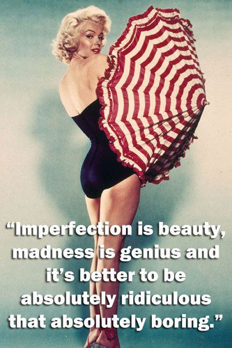 Imperfection is Beauty Marilyn Monroe Quote
