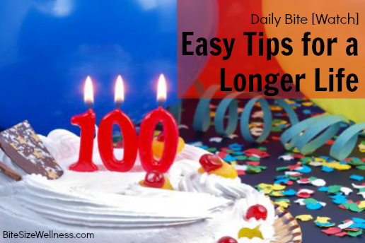 Easy Tips for a Longer Life